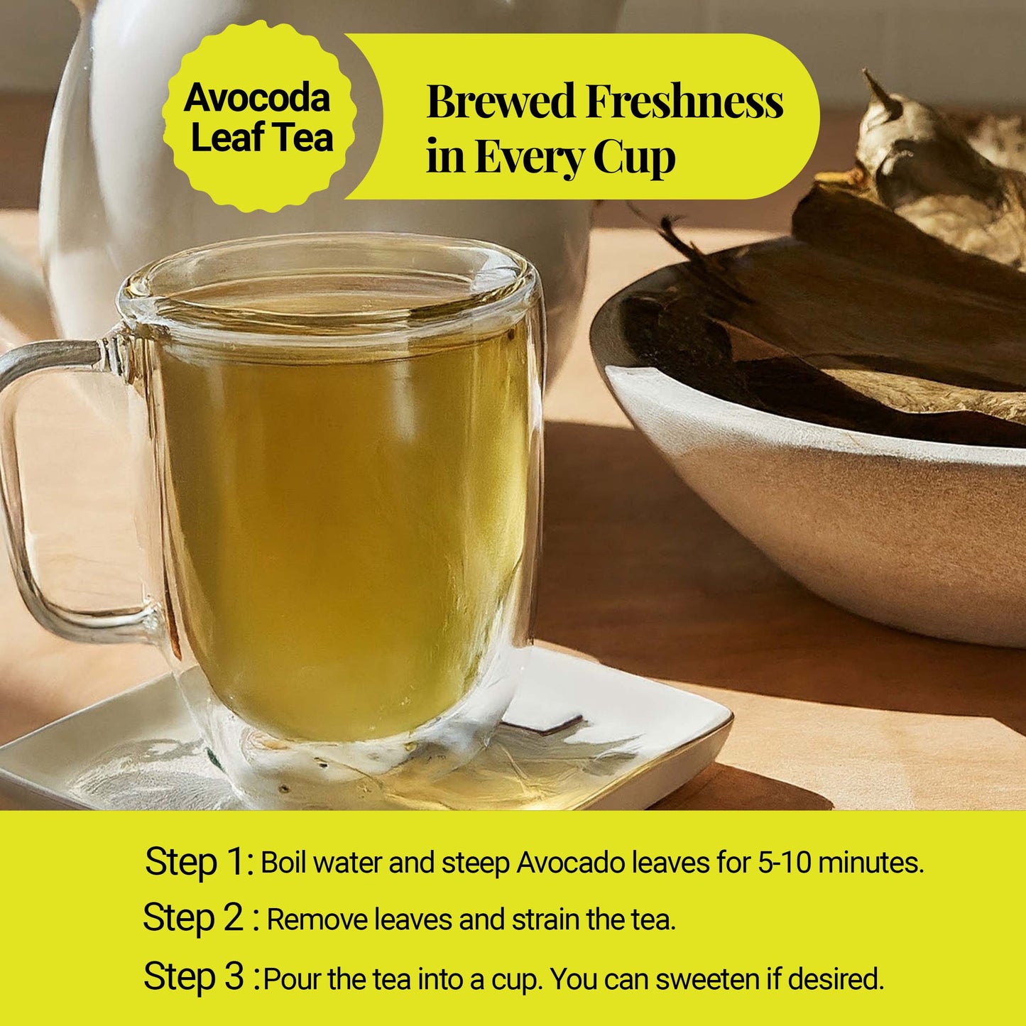 A cup of avocado leaf tea : Brewed Freshness in every cup.
Step 1: Boil water and steep avocado leaves for 5 - 10 minutes.
Step 2: Remove leaves and strain the tea.
Step 3: Pour the tea into a cup. You can sweeten if desired..
