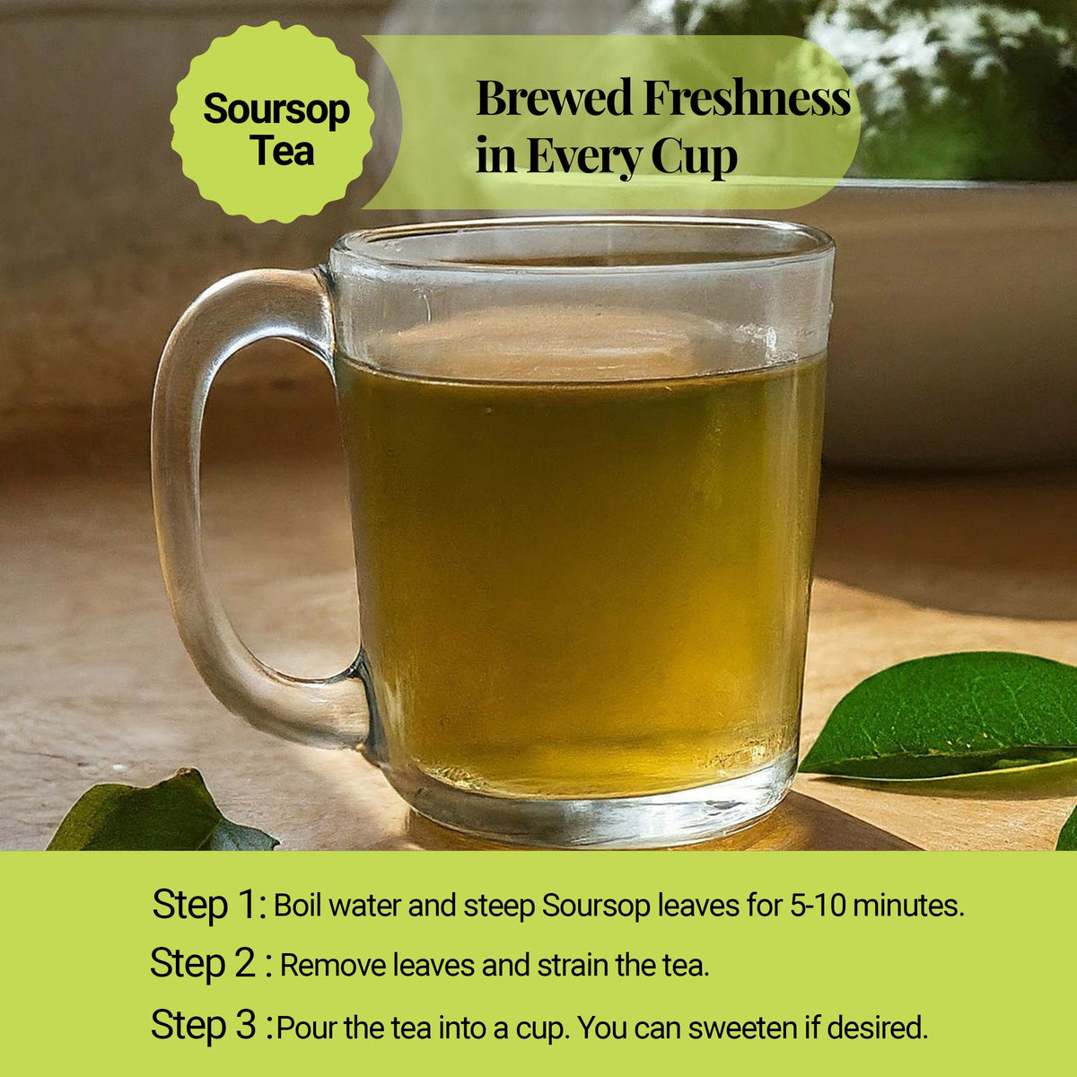 Freshly brewed soursop (graviola) leaf herbal tea in a clear glass cup with step-by-step tea preparation instructions.