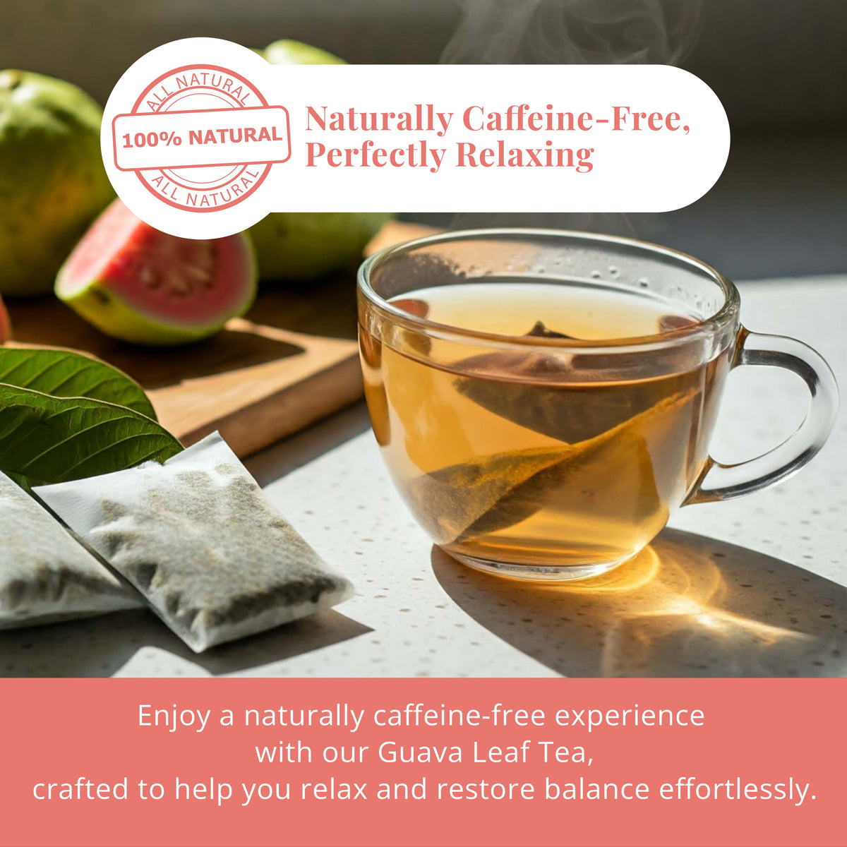 Guava leaf tea in glass cup with tea bags and fresh guava, highlighting naturally caffeine-free and relaxing herbal tea