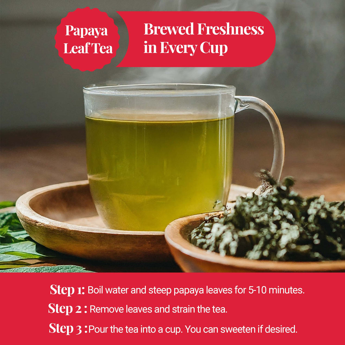 Hot papaya leaf tea in a cup, natural herbal drink, showing steps to brew, strain, and serve for a fresh and healthy beverage