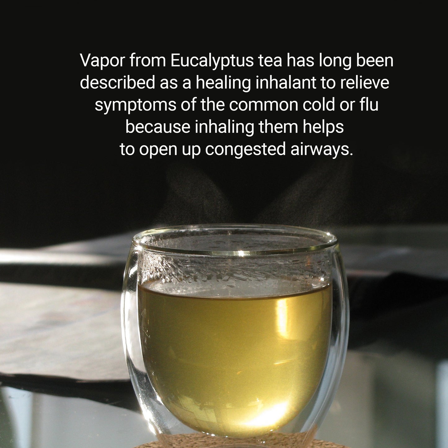 a cup of Te de eucalipto as a healing inhalant 
