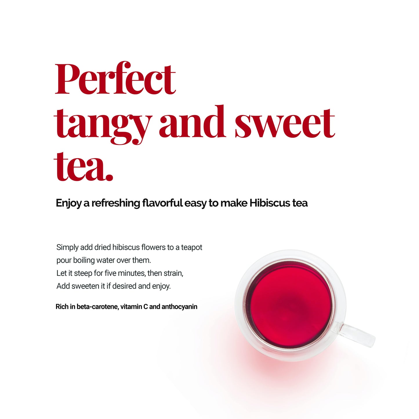 
                  
                    Perfect Tangy and sweet tea : Enjoy a refreshing flavorful easy to make hibiscus tea. Simply add dried hibiscus flowers to a teapot pour boiling water over them. Let it steep for five minutes, then strain, add sweeten it if desired and enjoy. 
                  
                
