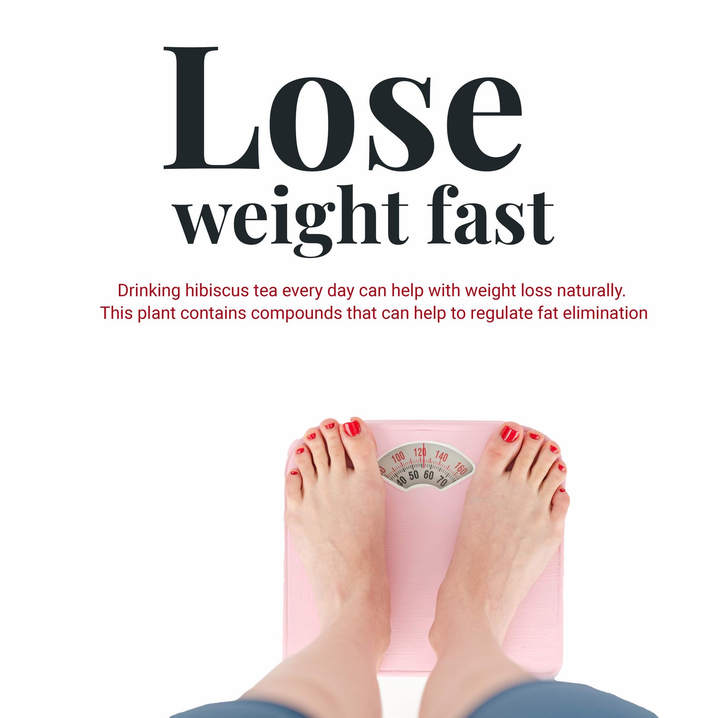 
                  
                    Lose weight fast - Drinking hibiscus tea every day can help with weight loss naturally.  This plant contains compounds that can help to regulate fat elimination 
                  
                