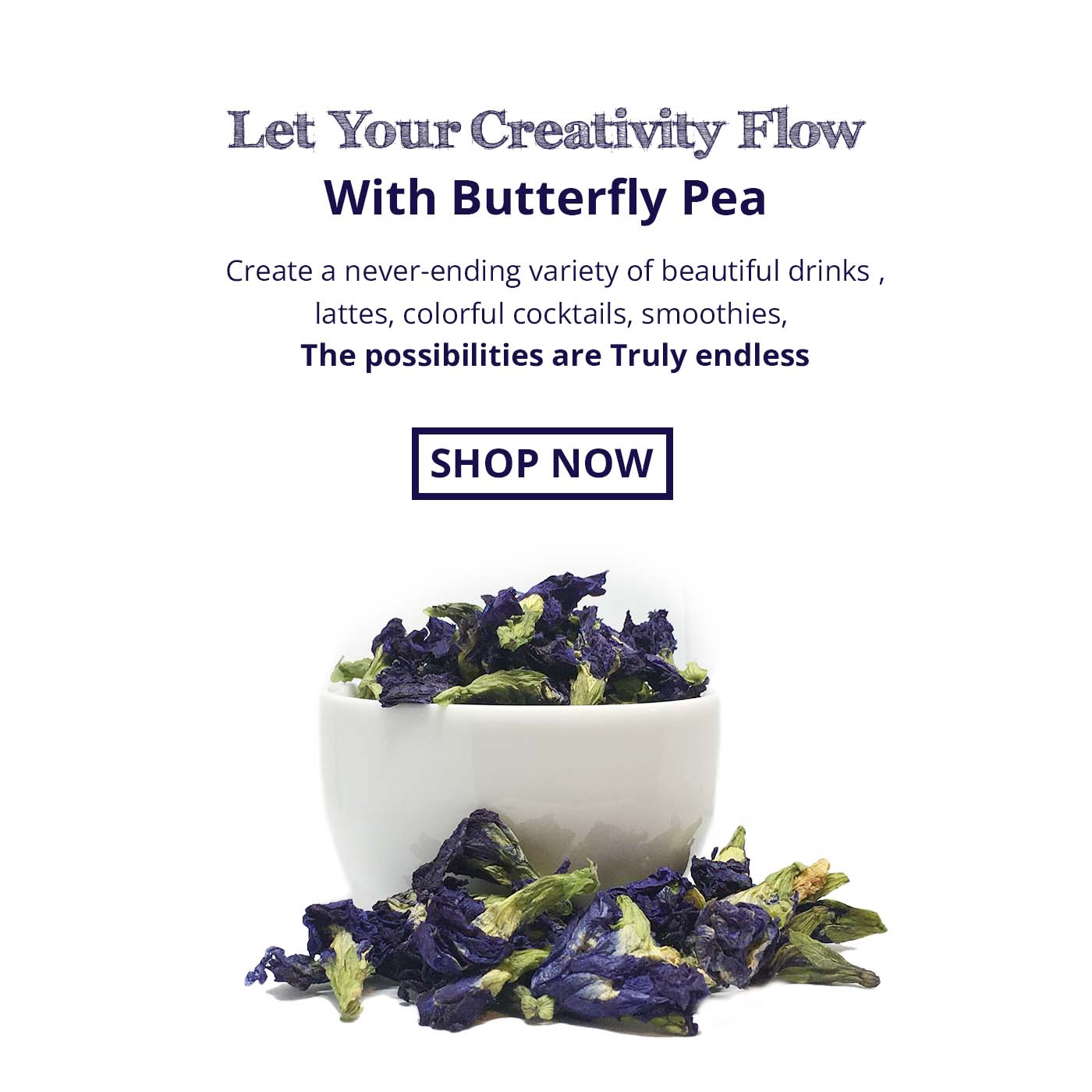 Let Your Creativity Flow with Butterfly Pea. Create A never-ending variety of beautiful drinks , lattes, colorful cocktails, smoothies, The Possibilities are Truly endless