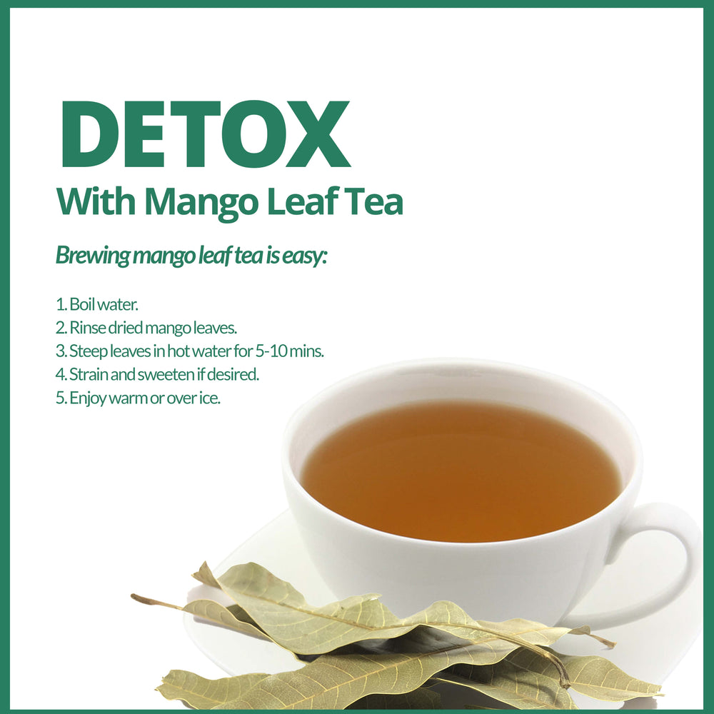 
                  
                    Detox With Mango Leaf Tea. Brewing mango leaf tea is easy : 1. Boil water. 2. Rinse dried mango leaves 3. Steep leaves in hot water for 5 - 10 mins.  4 Strain and sweeten it desired. 5 Enjoy warm or over ice
                  
                