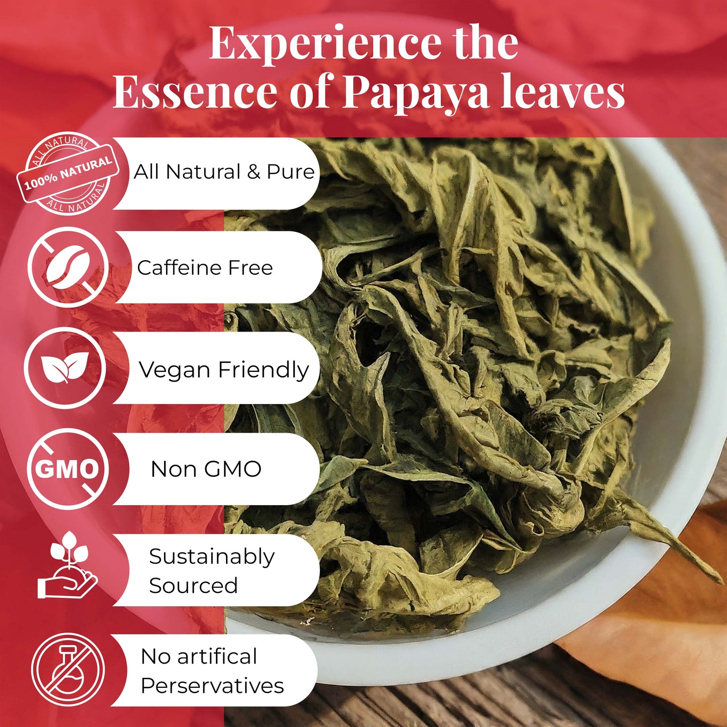 Dried papaya leaves in bowl, natural herbal tea, caffeine free, vegan, non GMO, sustainably sourced, no preservatives