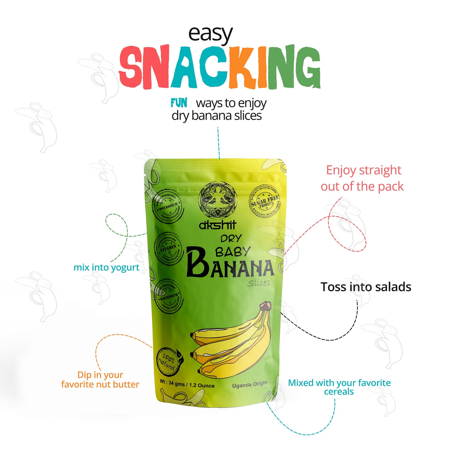 
                  
                    Akshit Dried Banana Chips are easy snacking fun ways to enjoy dried banana slices 
                  
                