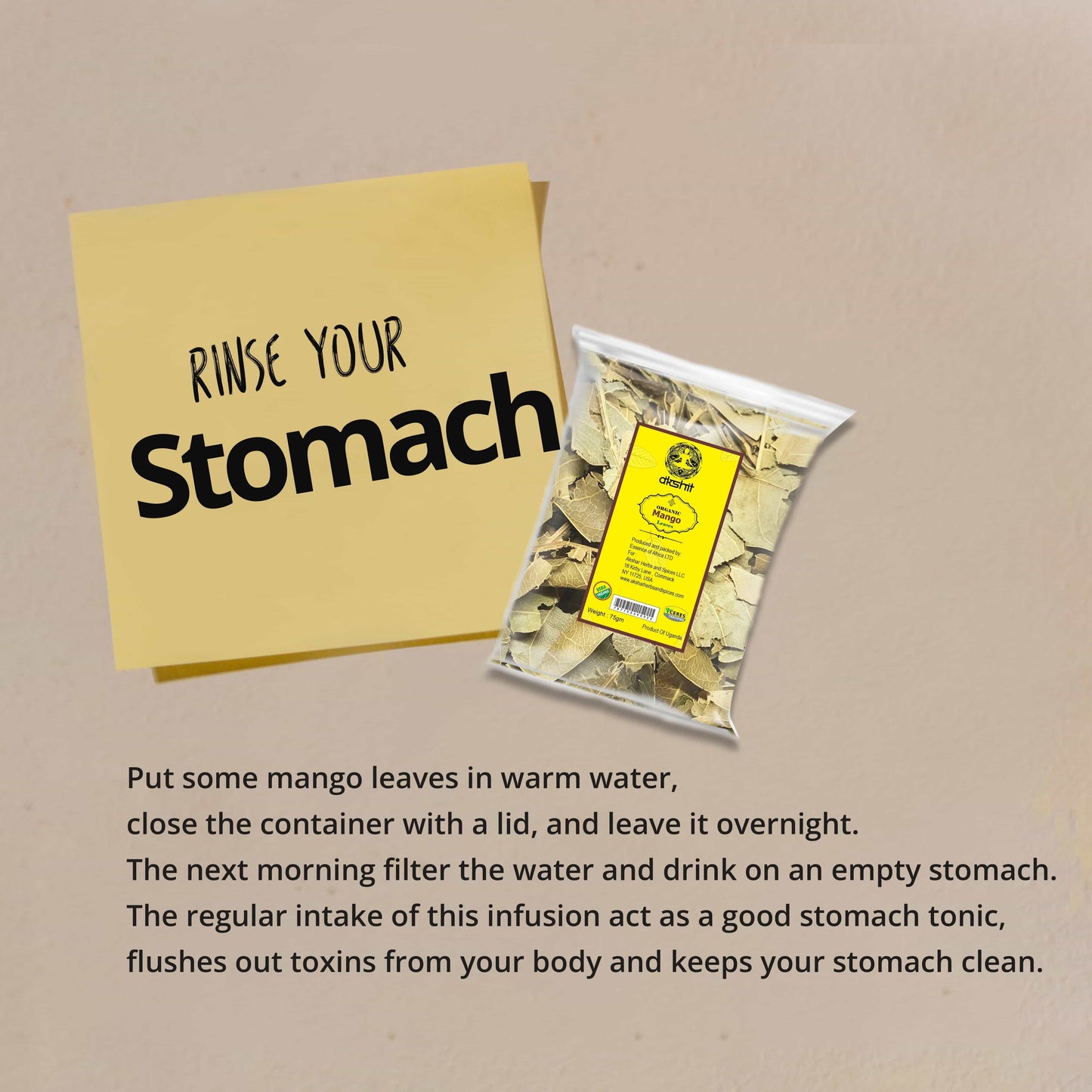 
                  
                    Rinse your stomach with some dried Mango leaves in warm water
                  
                