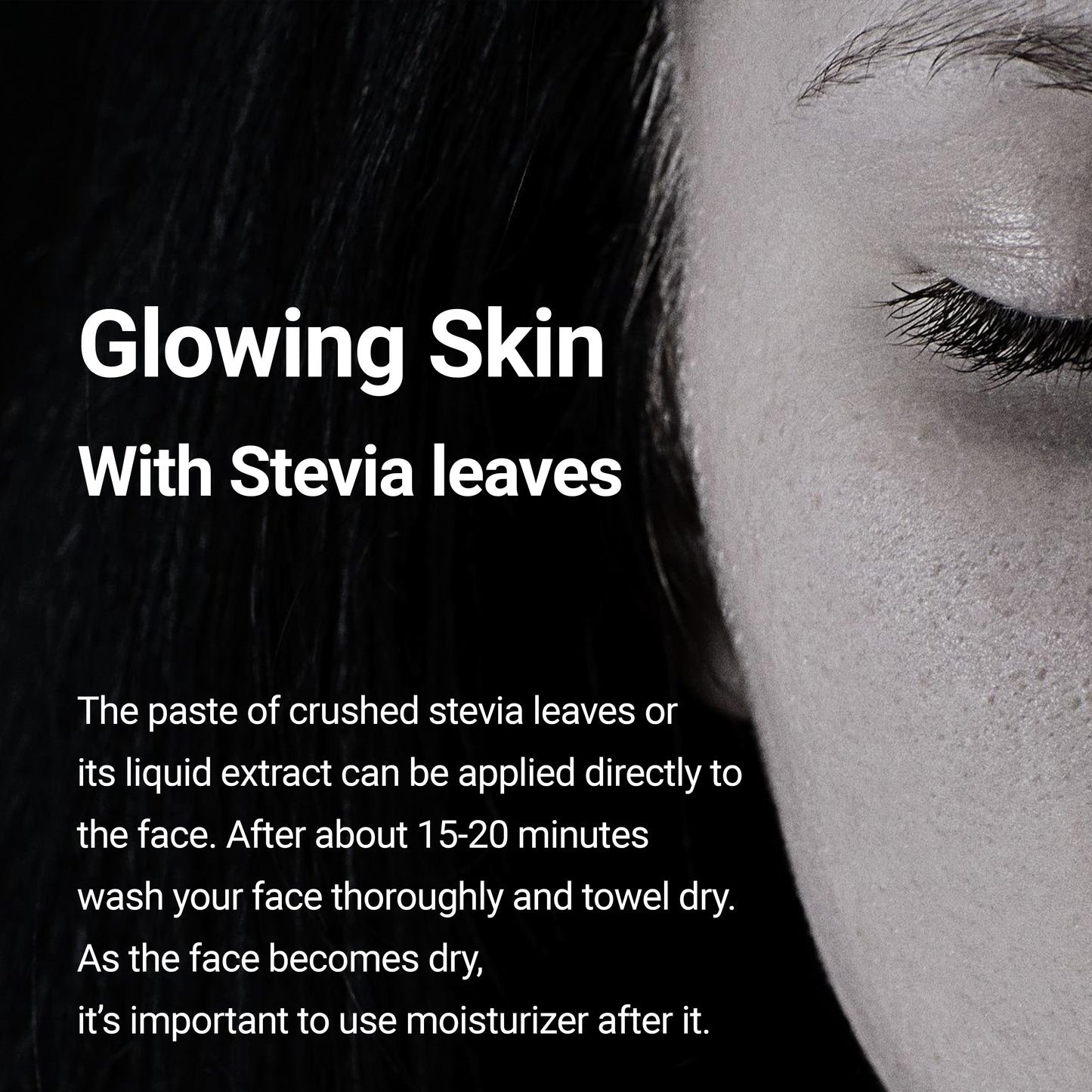
                  
                    stevia promotes a glowing skin
                  
                